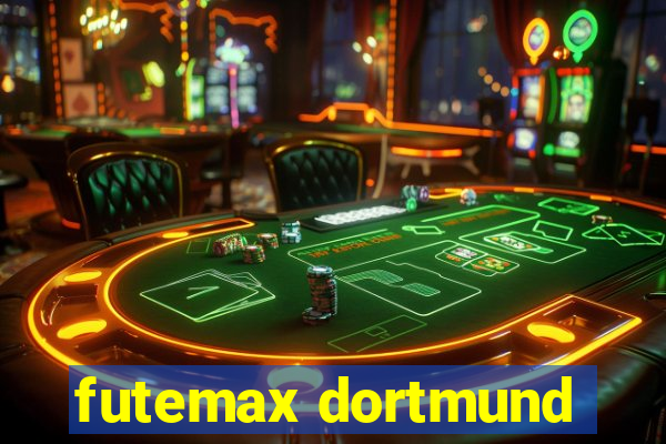 futemax dortmund